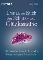 Das kleine Buch der Schutz- und Glückssteine Cover des Buches Das kleine Buch der Schutz- und Glückssteine (ISBN: 9783453703568)