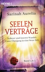 Seelenverträge Band 4 & 5. Äußerer und innerer Wandel: Unser Übergang in die Neue Zeit Cover des Buches Seelenverträge Band 4 & 5. Äußerer und innerer Wandel: Unser Übergang in die Neue Zeit (ISBN: 9783453704183)