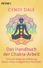 Das Handbuch der Chakra-Arbeit Cover des Buches Das Handbuch der Chakra-Arbeit (ISBN: 9783453704343)