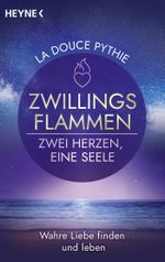 Zwillingsflammen – Zwei Herzen, eine Seele Cover des Buches Zwillingsflammen – Zwei Herzen, eine Seele (ISBN: 9783453704558)