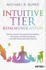 Intuitive Tierkommunikation Cover des Buches Intuitive Tierkommunikation (ISBN: 9783453705029)