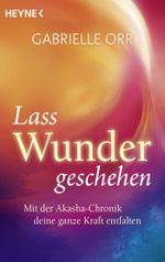 Lass Wunder geschehen Cover des Buches Lass Wunder geschehen (ISBN: 9783453705098)