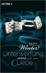 Unterwerfung aus Liebe Cover des Buches Unterwerfung aus Liebe (ISBN: 9783453723047)