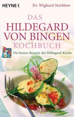 Das Hildegard-von-Bingen-Kochbuch Cover des Buches Das Hildegard-von-Bingen-Kochbuch (ISBN: 9783453855564)