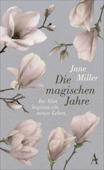 Die magischen Jahre Cover des Buches Die magischen Jahre (ISBN: 9783455001921)