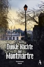 Dunkle Nächte auf Montmartre Cover des Buches Dunkle Nächte auf Montmartre (ISBN: 9783455006773)