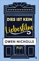 Dies ist kein Liebesfilm Cover des Buches Dies ist kein Liebesfilm (ISBN: 9783455008470)