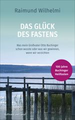 Das Glück des Fastens Cover des Buches Das Glück des Fastens (ISBN: 9783455009118)