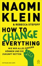 How to Change Everything Cover des Buches How to Change Everything (ISBN: 9783455012514)