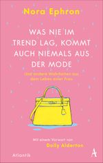 Was nie im Trend lag, kommt auch niemals aus der Mode Cover des Buches Was nie im Trend lag, kommt auch niemals aus der Mode (ISBN: 9783455012644)
