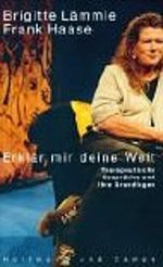 Erklär mir deine Welt: Therapeutische Gespräche und ihre Grundlagen Cover des Buches Erklär mir deine Welt: Therapeutische Gespräche und ihre Grundlagen (ISBN: 9783455093711)