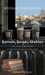 Betteln, Borgen, Stehlen Cover des Buches Betteln, Borgen, Stehlen (ISBN: 9783455402643)