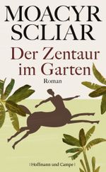 Der Zentaur im Garten Cover des Buches Der Zentaur im Garten (ISBN: 9783455404593)