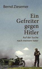 Ein Gefreiter gegen Hitler Cover des Buches Ein Gefreiter gegen Hitler (ISBN: 9783455502541)