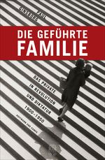 Die geführte Familie Cover des Buches Die geführte Familie (ISBN: 9783455503296)