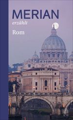 MERIAN erzählt Rom Cover des Buches MERIAN erzählt Rom (ISBN: 9783455503425)