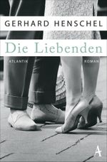 Die Liebenden Cover des Buches Die Liebenden (ISBN: 9783455650754)