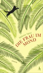 Die Frau im Mond Cover des Buches Die Frau im Mond (ISBN: 9783455650839)