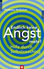 Endlich keine Angst mehr! Cover des Buches Endlich keine Angst mehr! (ISBN: 9783456849836)