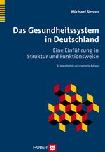 Das Gesundheitssystem in Deutschland Cover des Buches Das Gesundheitssystem in Deutschland (ISBN: 9783456849904)