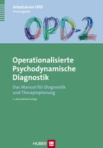 OPD-2 - Operationalisierte Psychodynamische Diagnostik Cover des Buches OPD-2 - Operationalisierte Psychodynamische Diagnostik (ISBN: 9783456854052)