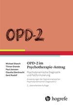 OPD-2 im Psychotherapie-Antrag: Psychodynamische Diagnostik und Fallformulierung Cover des Buches OPD-2 im Psychotherapie-Antrag: Psychodynamische Diagnostik und Fallformulierung (ISBN: 9783456855851)