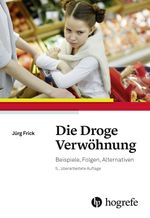 Die Droge Verwöhnung Cover des Buches Die Droge Verwöhnung (ISBN: 9783456857466)