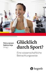 Glücklich durch Sport? Cover des Buches Glücklich durch Sport? (ISBN: 9783456859934)