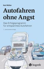 Autofahren ohne Angst Cover des Buches Autofahren ohne Angst (ISBN: 9783456860763)