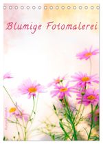Blumige Fotomalerei (Tischkalender 2025 DIN A5 hoch), CALVENDO Monatskalender Cover des Buches Blumige Fotomalerei (Tischkalender 2025 DIN A5 hoch), CALVENDO Monatskalender (ISBN: 9783457014981)