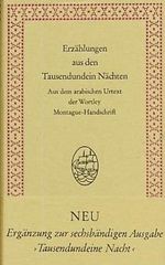 Erzählungen aus den tausendundein Nächten: Zum ersten Mal aus dem arabischen Urtext der Wortley Montagne-Handschrift der Oxforder Library übertragen und herausgegeben von Felix Tauer Cover des Buches Erzählungen aus den tausendundein Nächten: Zum ersten Mal aus dem arabischen Urtext der Wortley Montagne-Handschrift der Oxforder Library übertragen und herausgegeben von Felix Tauer (ISBN: 9783458153979)