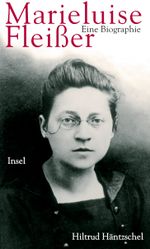 Marieluise Fleißer. Eine Biographie Cover des Buches Marieluise Fleißer. Eine Biographie (ISBN: 9783458173243)