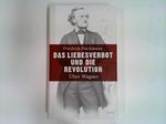 Das Liebesverbot und die Revolution: Über Wagner Cover des Buches Das Liebesverbot und die Revolution: Über Wagner (ISBN: 9783458175698)