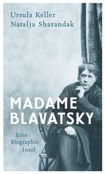 Madame Blavatsky Cover des Buches Madame Blavatsky (ISBN: 9783458175728)