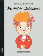 Little People, Big Dreams – Vivienne Westwood Cover des Buches Little People, Big Dreams – Vivienne Westwood (ISBN: 9783458178576)