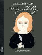 Mary Shelley – Little People, BIG DREAMS (Deutsche Ausgabe) Cover des Buches Mary Shelley – Little People, BIG DREAMS (Deutsche Ausgabe) (ISBN: 9783458179221)