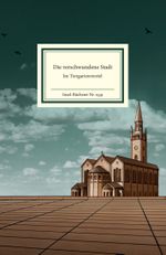 Die verschwundene Stadt: Im Tiergartenviertel | Ein literarischer Spaziergang durch das verschwundene Berlin (Insel-Bücherei) Cover des Buches Die verschwundene Stadt: Im Tiergartenviertel | Ein literarischer Spaziergang durch das verschwundene Berlin (Insel-Bücherei) (ISBN: 9783458195399)