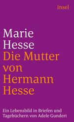 Marie Hesse – Die Mutter von Hermann Hesse Cover des Buches Marie Hesse – Die Mutter von Hermann Hesse (ISBN: 9783458319610)