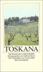 Toskana: Ein literarisches Landschaftsbild (insel taschenbuch) Cover des Buches Toskana: Ein literarisches Landschaftsbild (insel taschenbuch) (ISBN: 9783458326267)