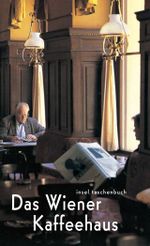 Das Wiener Kaffeehaus Cover des Buches Das Wiener Kaffeehaus (ISBN: 9783458330189)