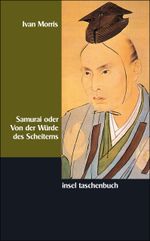 Samurai oder Von der Würde des Scheiterns Cover des Buches Samurai oder Von der Würde des Scheiterns (ISBN: 9783458342151)