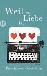Weil es Liebe ist Cover des Buches Weil es Liebe ist (ISBN: 9783458359302)