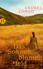 Das Sonnenblumenfeld Cover des Buches Das Sonnenblumenfeld (ISBN: 9783458359883)
