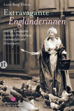 Extravagante Engländerinnen Cover des Buches Extravagante Engländerinnen (ISBN: 9783458361381)