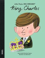 King Charles III. – Little People, BIG DREAMS (Deutsche Ausgabe) Cover des Buches King Charles III. – Little People, BIG DREAMS (Deutsche Ausgabe) (ISBN: 9783458644019)