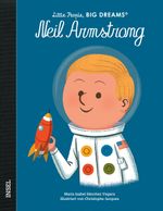 Neil Armstrong – Little People, BIG DREAMS (Deutsche Ausgabe) Cover des Buches Neil Armstrong – Little People, BIG DREAMS (Deutsche Ausgabe) (ISBN: 9783458644095)