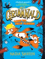 Grimmwald 2 – Lasst die Felle fliegen! Cover des Buches Grimmwald 2 – Lasst die Felle fliegen! (ISBN: 9783458644279)