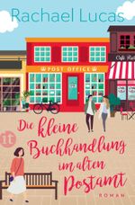 Die kleine Buchhandlung im alten Postamt Cover des Buches Die kleine Buchhandlung im alten Postamt (ISBN: 9783458682004)