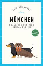München Reiseführer LIEBLINGSORTE Cover des Buches München Reiseführer LIEBLINGSORTE (ISBN: 9783458684275)