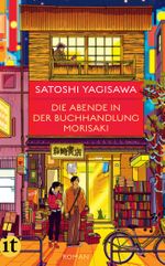 Die Abende in der Buchhandlung Morisaki Cover des Buches Die Abende in der Buchhandlung Morisaki (ISBN: 9783458684299)